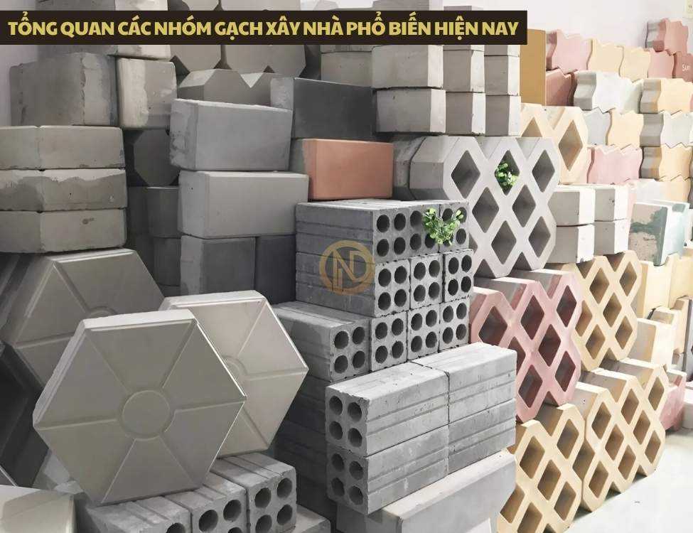 Tổng quan các nhóm gạch xây nhà phổ biến hiện nay