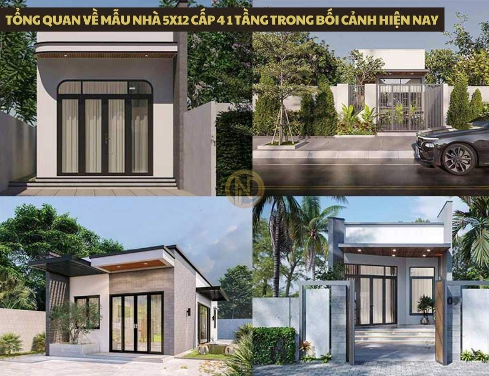 Tổng quan về mẫu nhà 5x12 cấp 4 1 tầng trong bối cảnh hiện nay