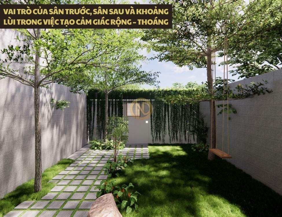 Vai trò của sân trước, sân sau và khoảng lùi trong việc tạo cảm giác rộng – thoáng