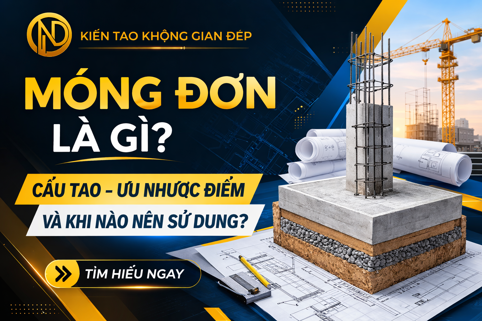 Móng đơn là gì trong xây dựng nhà ở - cấu tạo móng đơn bê tông cốt thép