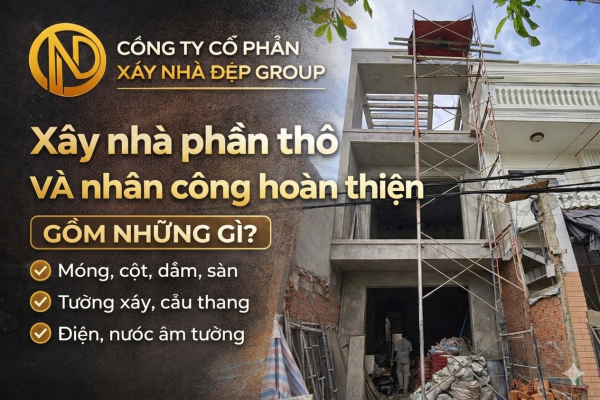 Công trình xây nhà phần thô 3 tầng do Công ty Cổ phần Xây Nhà Đẹp Group thi công với các hạng mục móng, cột, dầm, sàn và tường xây hoàn thiện khung kết cấu.