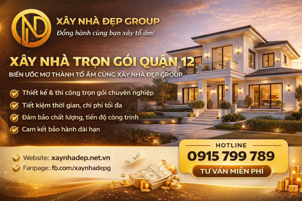 xây nhà trọn gói quận 12 uy tín giá rẻ Xây Nhà Đẹp Group