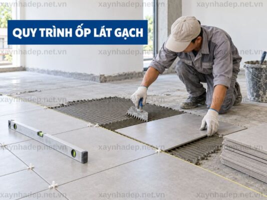Quy Trình Ốp Lát Gạch Đúng Kỹ Thuật Cho Nhà Ở