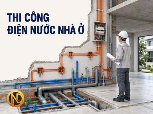 Thi Công Hệ Thống Điện Nước Trong Nhà Ở Gồm Những Gì?